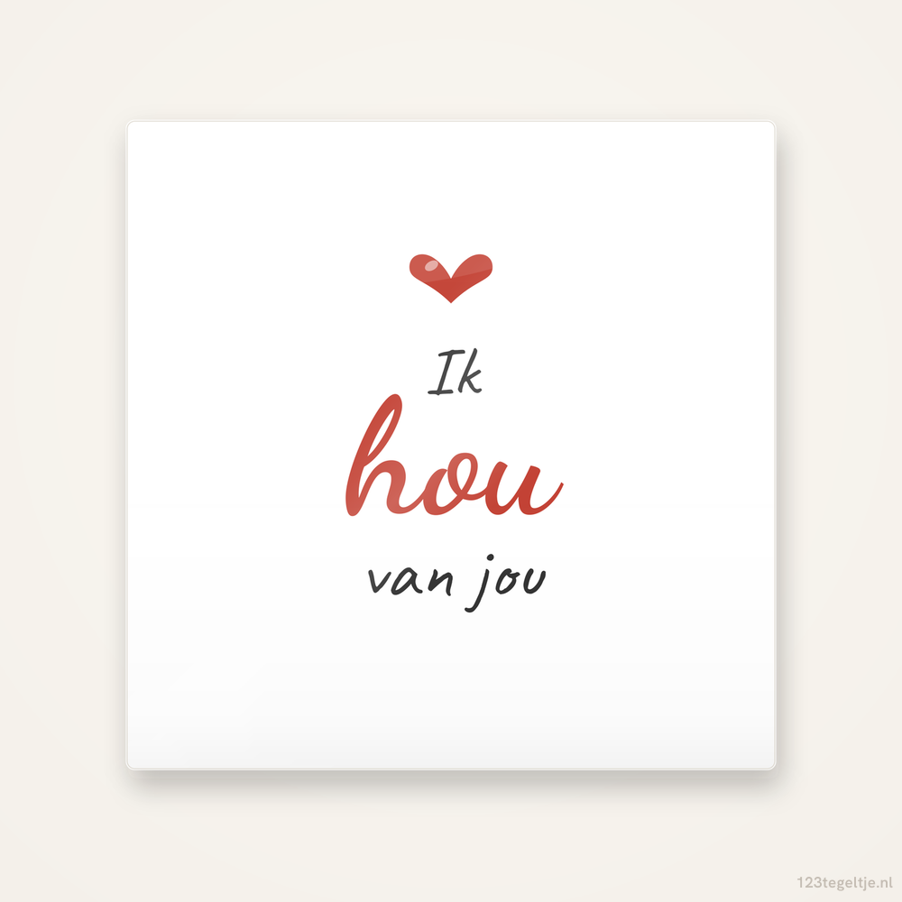 Ik hou van jou, keramisch tegeltje 15 bij 15 cm