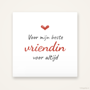 beste vriendin · Voor altijd, keramisch tegeltje 15 bij 15 cm