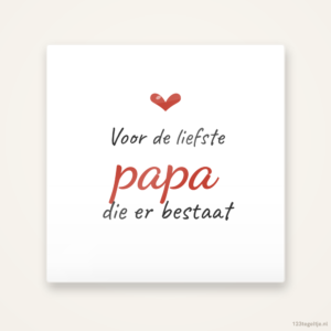 liefste papa, keramisch tegeltje 15 bij 15 cm