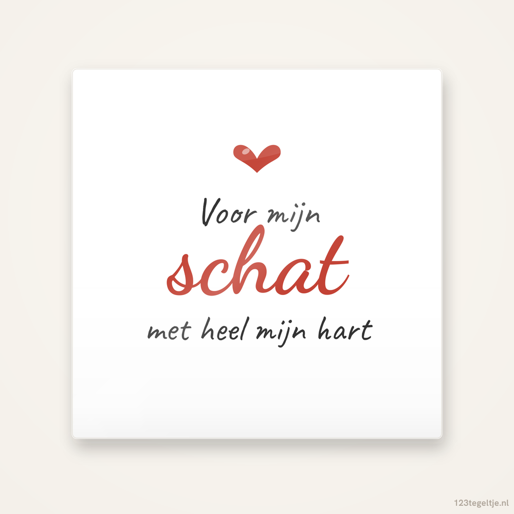 voor mijn schat · met heel mijn hart, keramisch tegeltje 15 bij 15 cm
