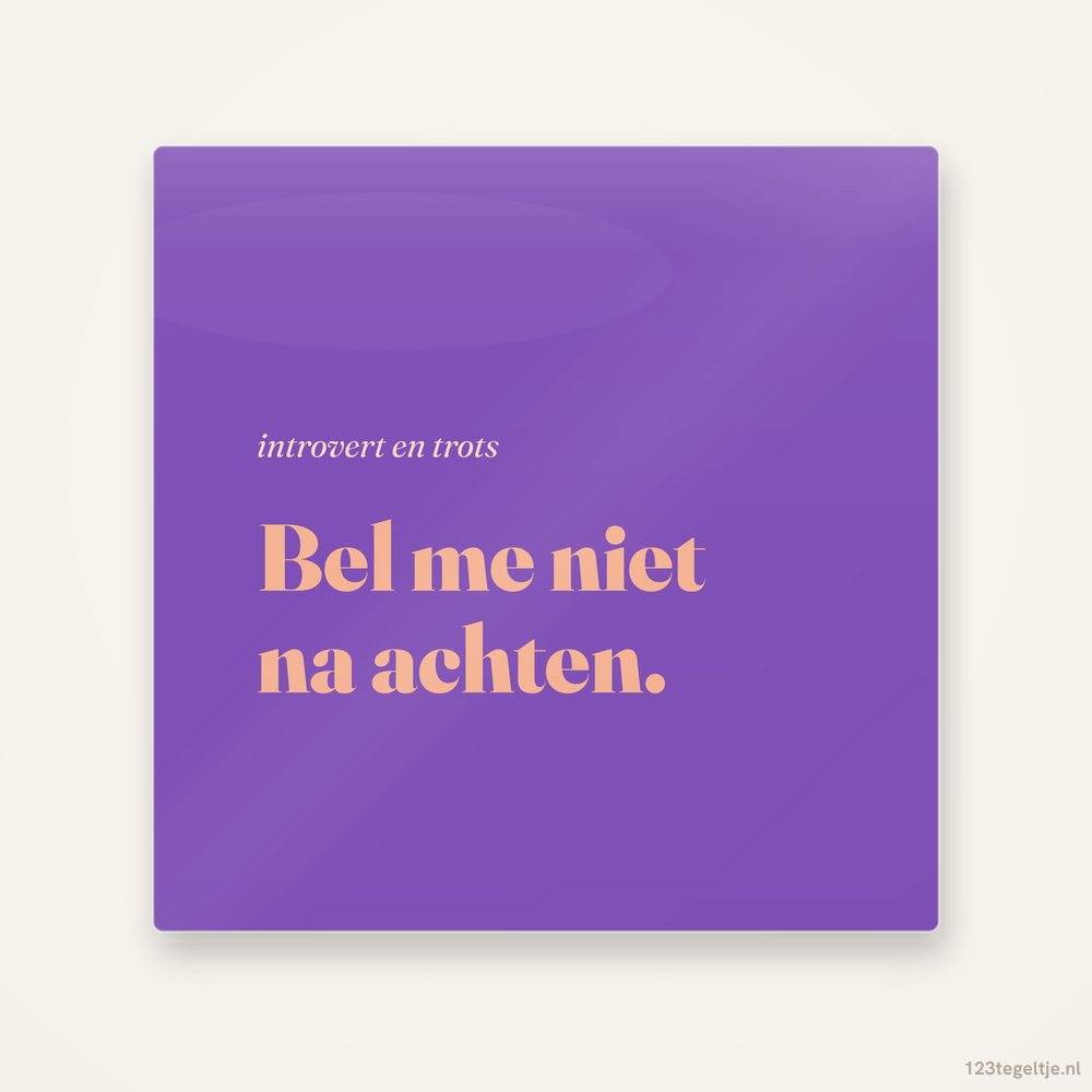 Bel me niet na achten, keramisch tegeltje 15 bij 15 cm