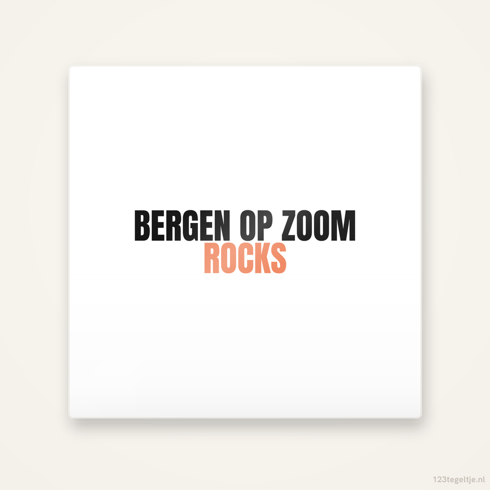 Tegeltje Bergen op Zoom Rocks