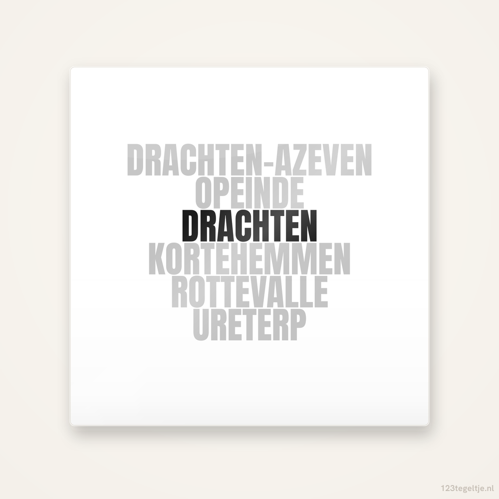 Tegeltje Drachten en omgeving