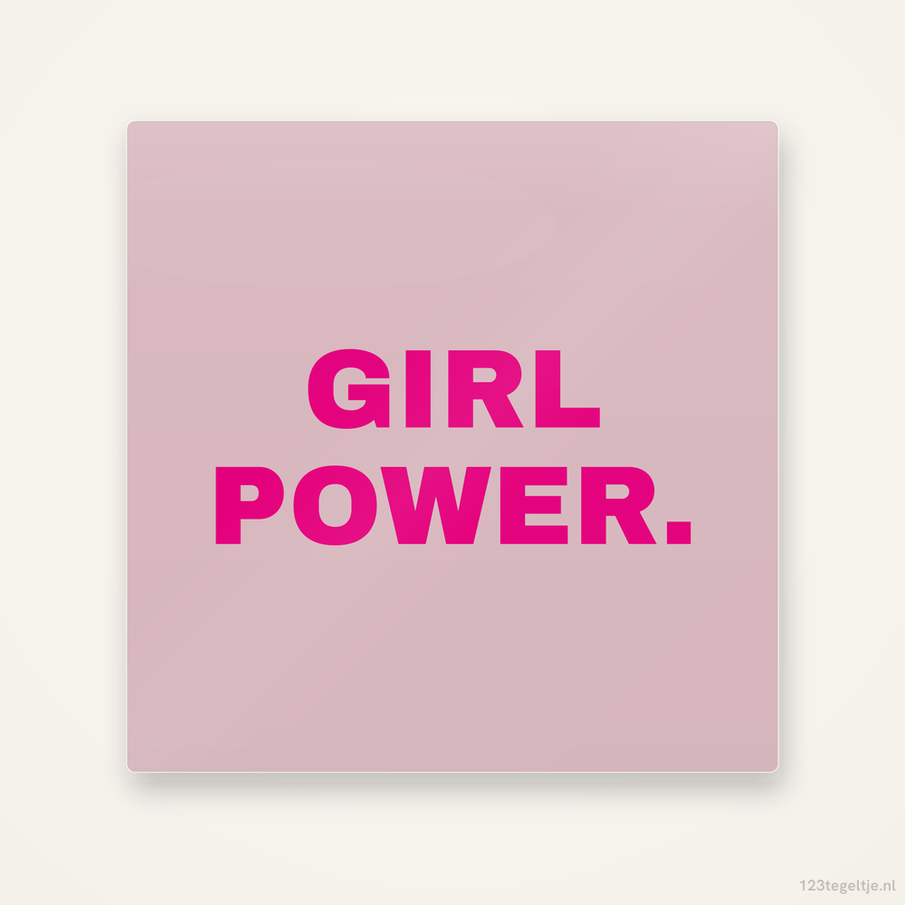 Girl power, keramisch tegeltje 15 bij 15 cm