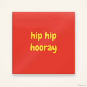 Hip hip hooray, keramisch tegeltje 15 bij 15 cm