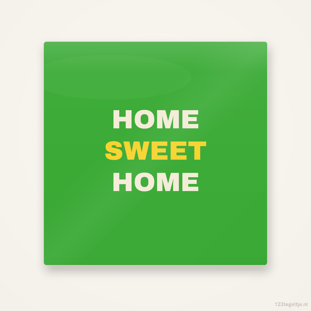 Home sweet home, keramisch tegeltje 15 bij 15 cm