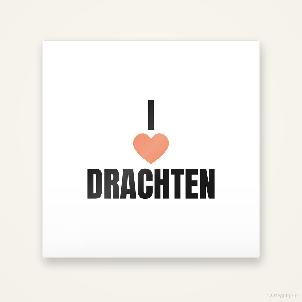 Tegeltje I love Drachten