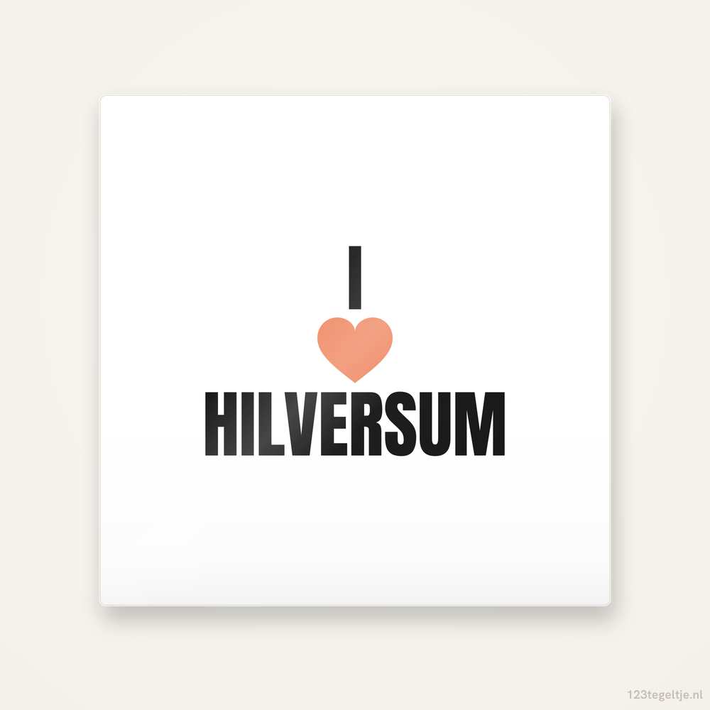 Tegeltje I love Hilversum