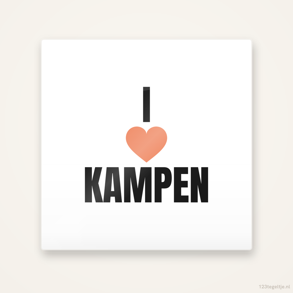 Tegeltje I love Kampen