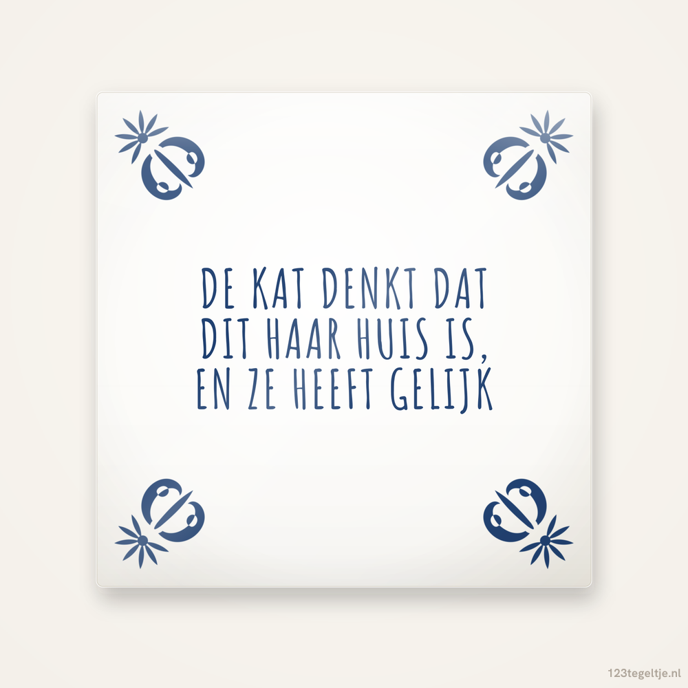 De kat denkt dat dit haar huis is, keramisch tegeltje 15 bij 15 cm