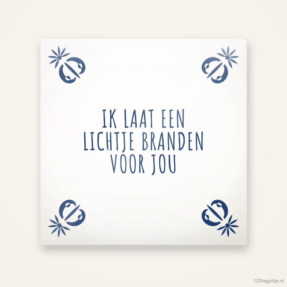 Ik laat een lichtje branden voor jou, keramisch tegeltje 15 bij 15 cm