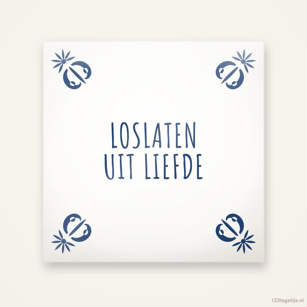 Loslaten uit liefde, keramisch tegeltje 15 bij 15 cm