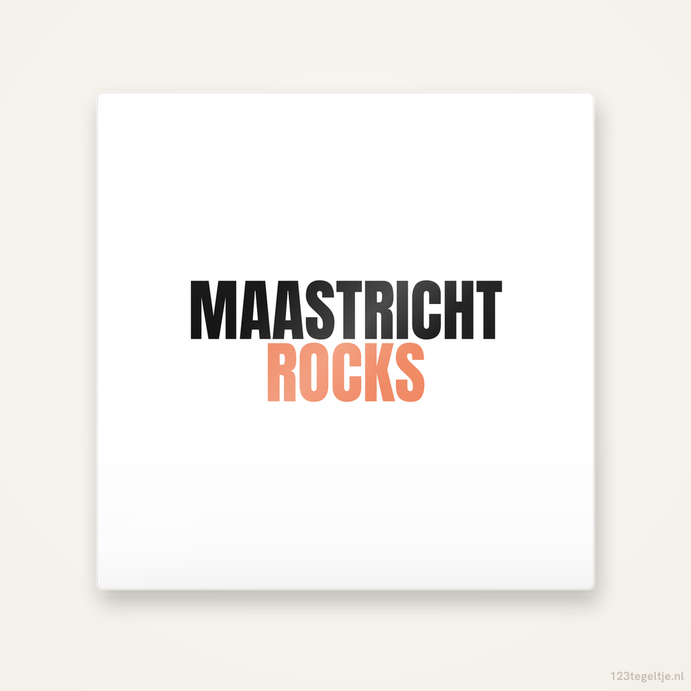 Tegeltje Maastricht Rocks