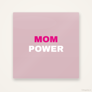 Mom power, keramisch tegeltje 15 bij 15 cm