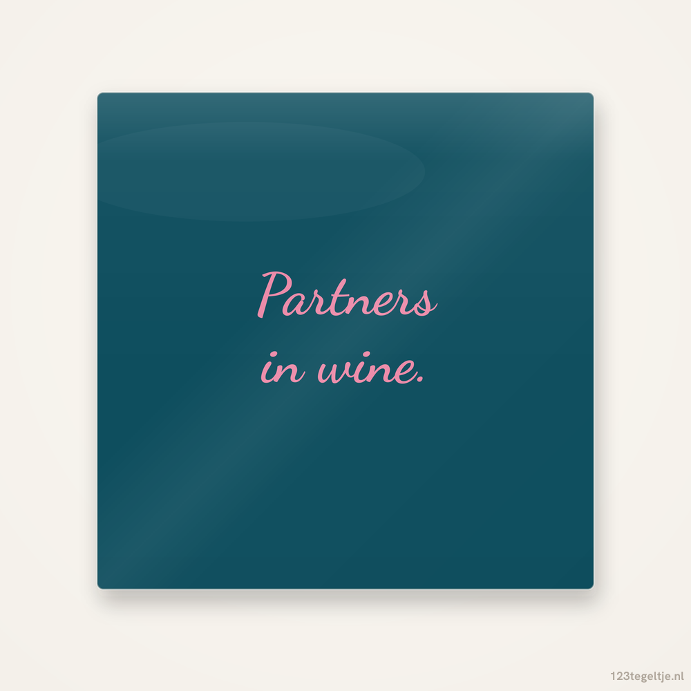 Partners in wine, keramisch tegeltje 15 bij 15 cm