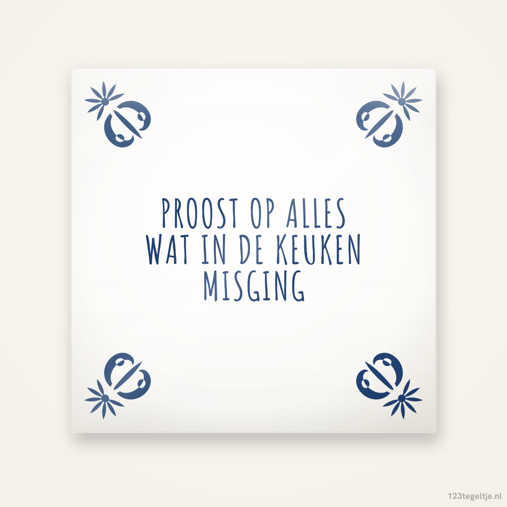 Proost op alles wat in de keuken misging, keramisch tegeltje 15 bij 15 cm
