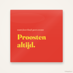 Proosten kan altijd, keramisch tegeltje 15 bij 15 cm