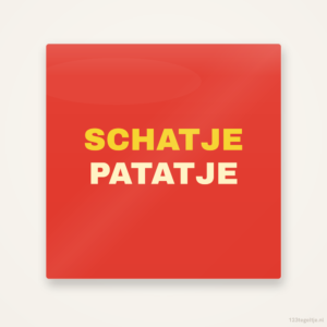 Schatje patatje, keramisch tegeltje 15 bij 15 cm