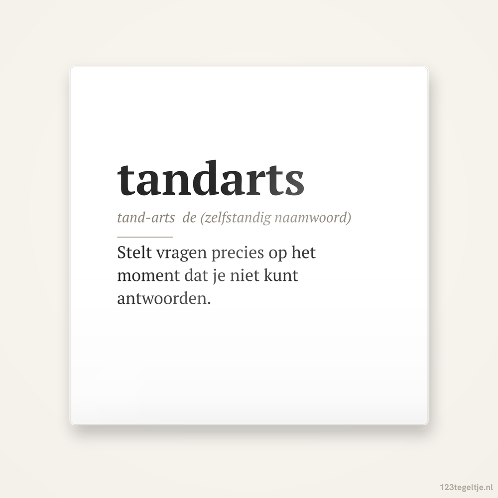 tandarts woordenboek, keramisch tegeltje 15 bij 15 cm