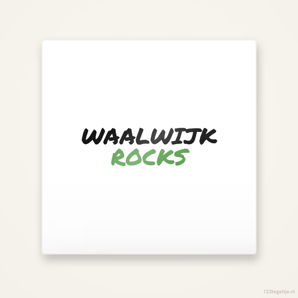 Tegeltje Waalwijk Rocks handletter