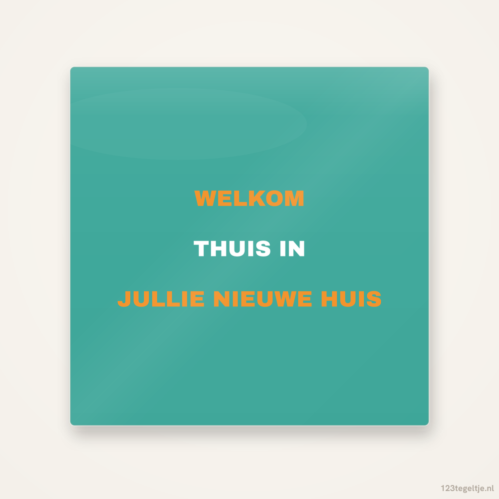 Welkom thuis in jullie nieuwe huis, keramisch tegeltje 15 bij 15 cm