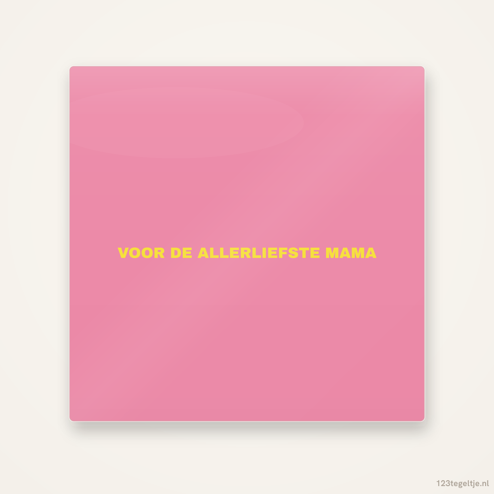 Voor de allerliefste mama, keramisch tegeltje 15 bij 15 cm